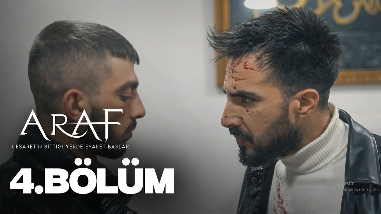 ARAF 4.BÖLÜM
