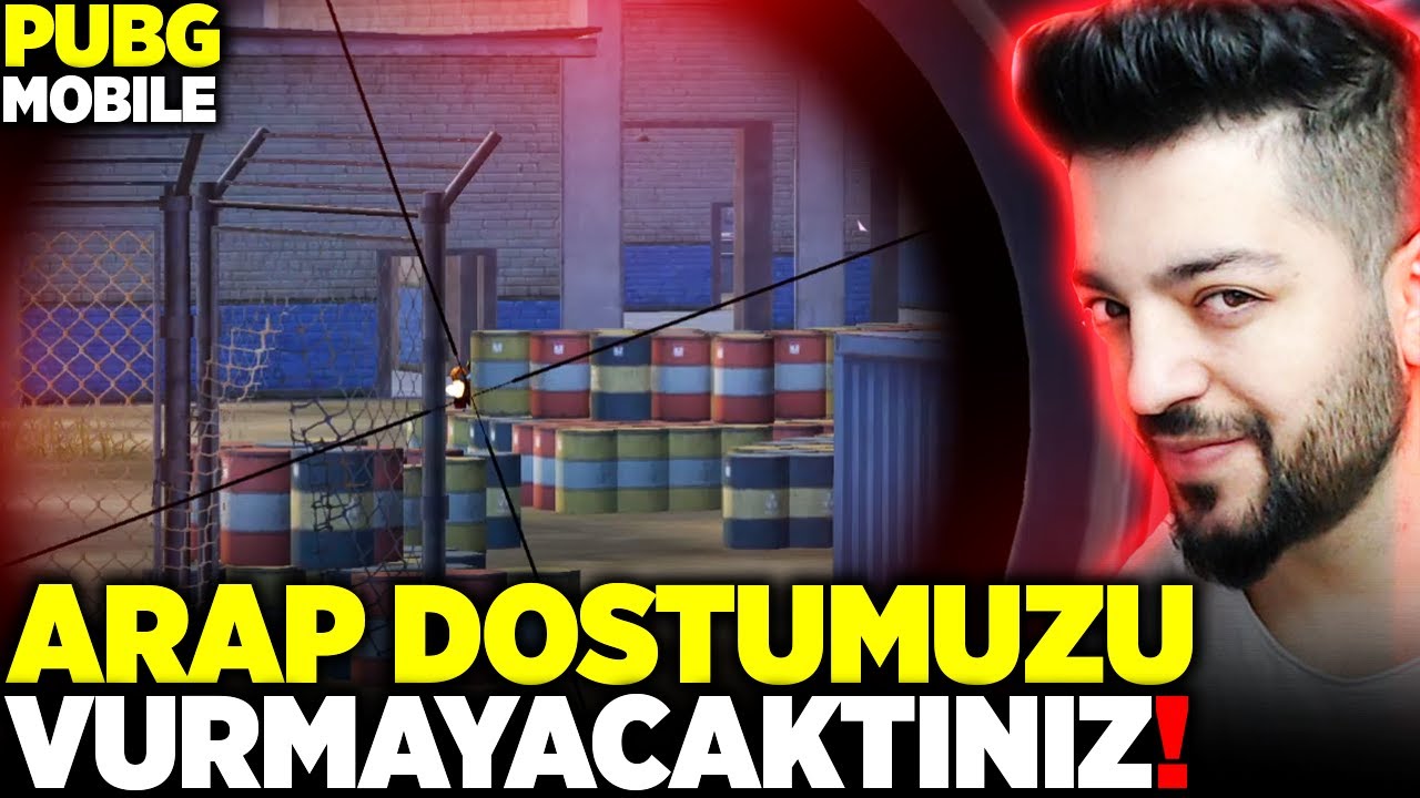 ARAP DOSTUMUZU VURMAYACAKTINIZ !! PUBG MOBİLE