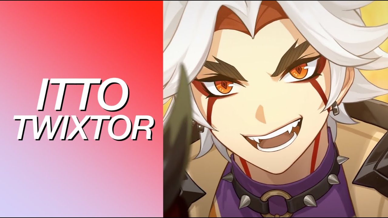 Arataki Itto Scene Pack || Twixtored\Slowed