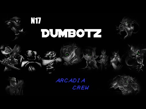 Arcadia Crew - [N17] DUMBOTZ