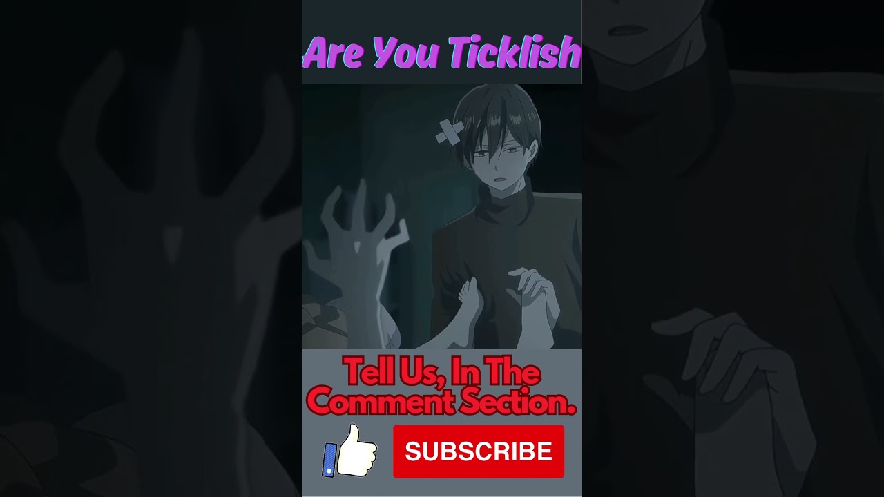 Are You Ticklish #Shorts #Anime #Short