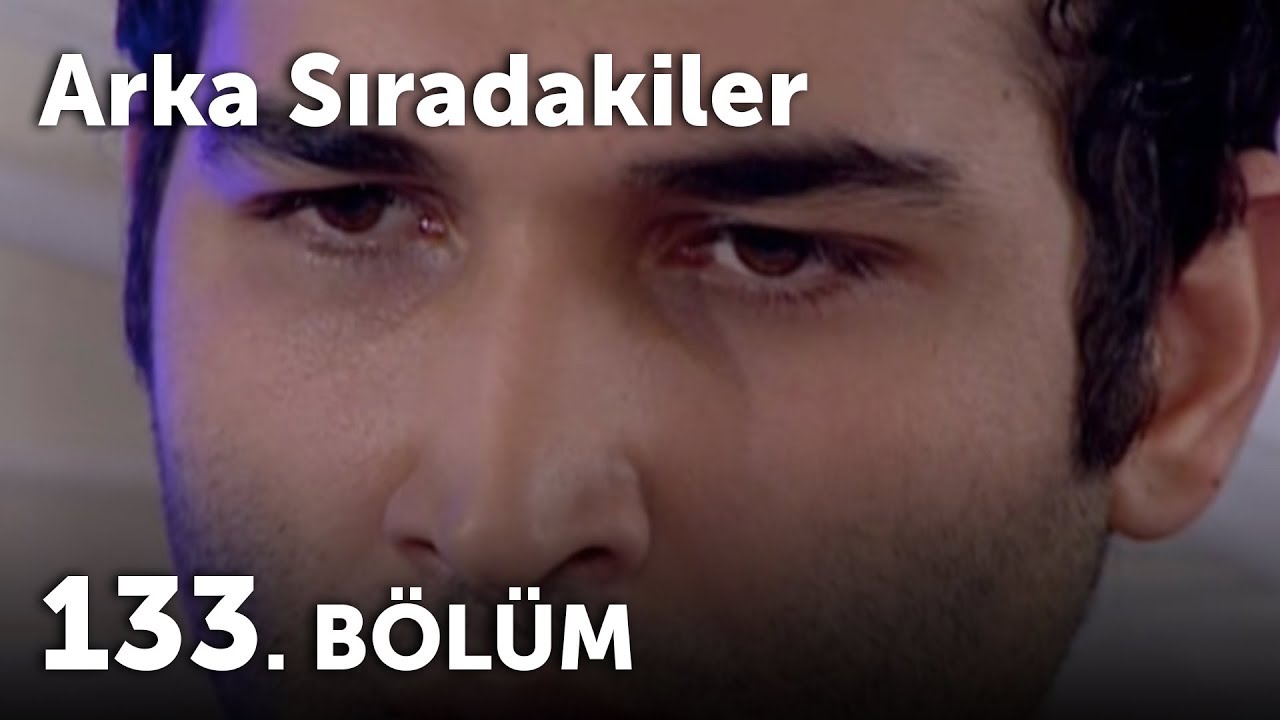 Arka Sıradakiler 133.Bölüm