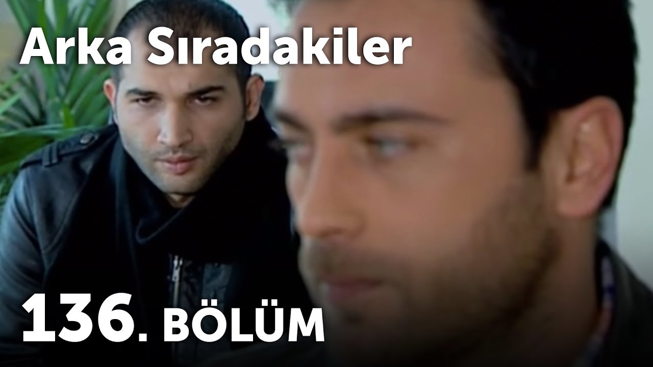 Arka Sıradakiler 136.Bölüm