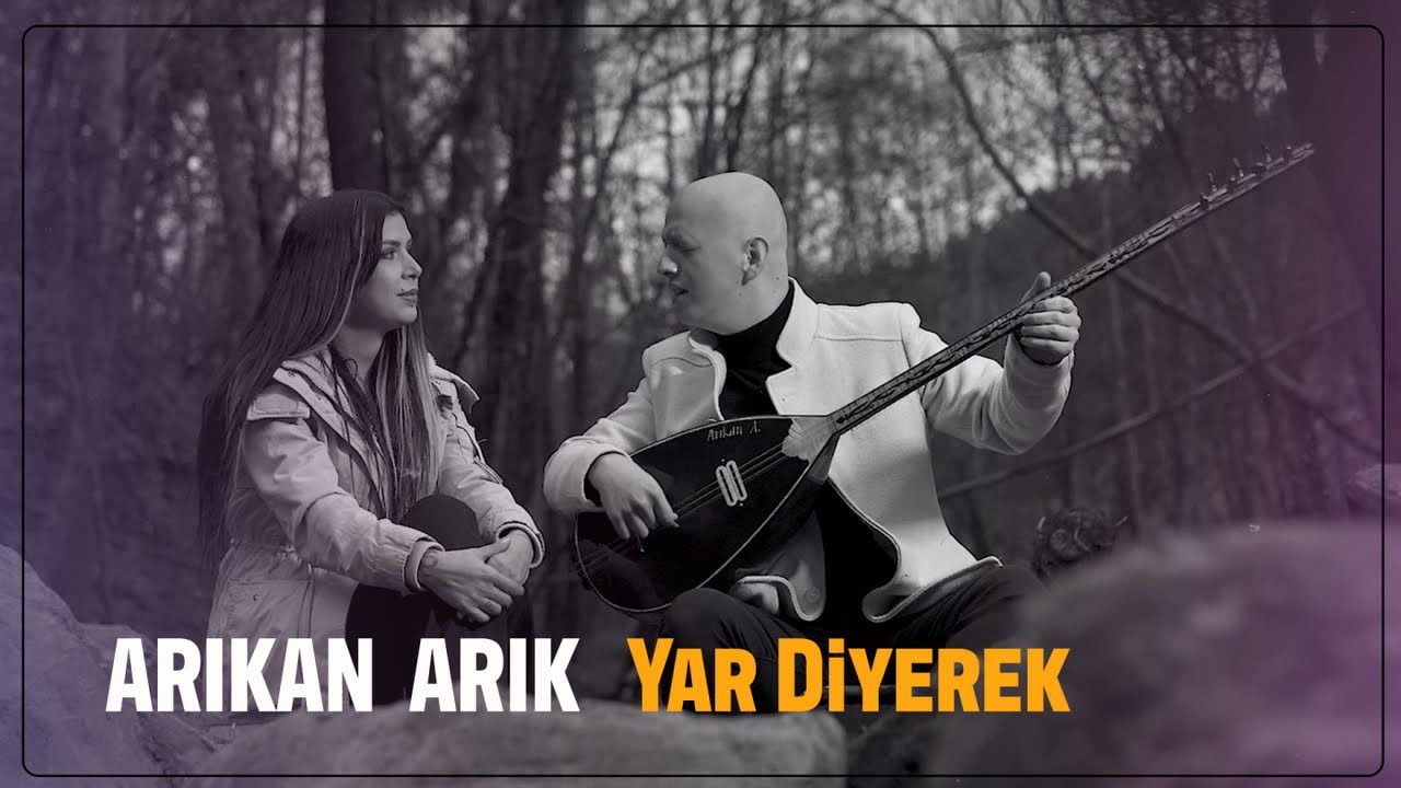 Arıkan Arık - Yar Diyerek
