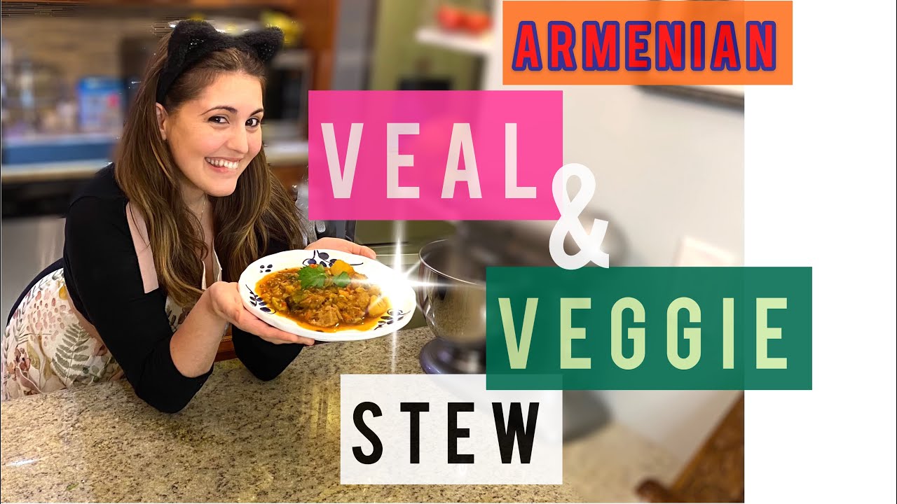 Armenian VEAL/VEGGIE STEW (Turlu)