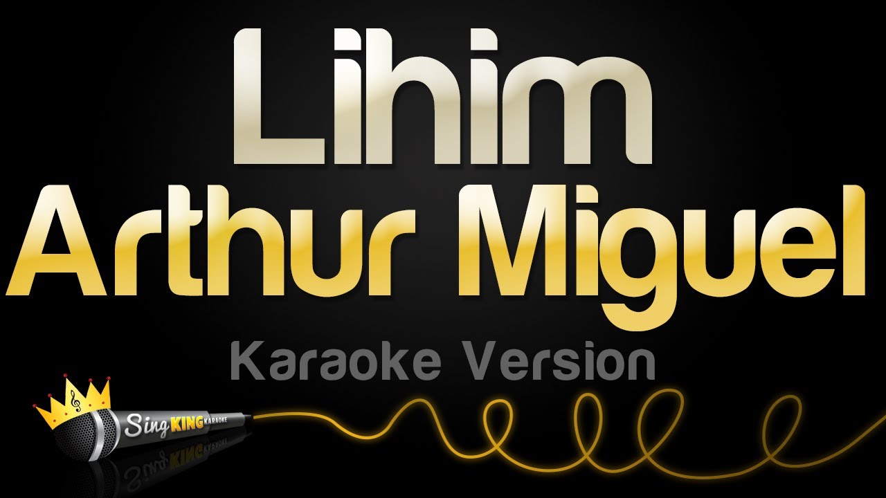 Arthur Miguel - Lihim (Karaoke Version)