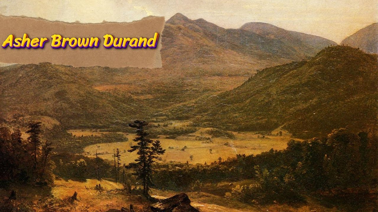 Asher Brown Durand: AMERICA'S FAVORITE LANDSCAPE PAINTER?