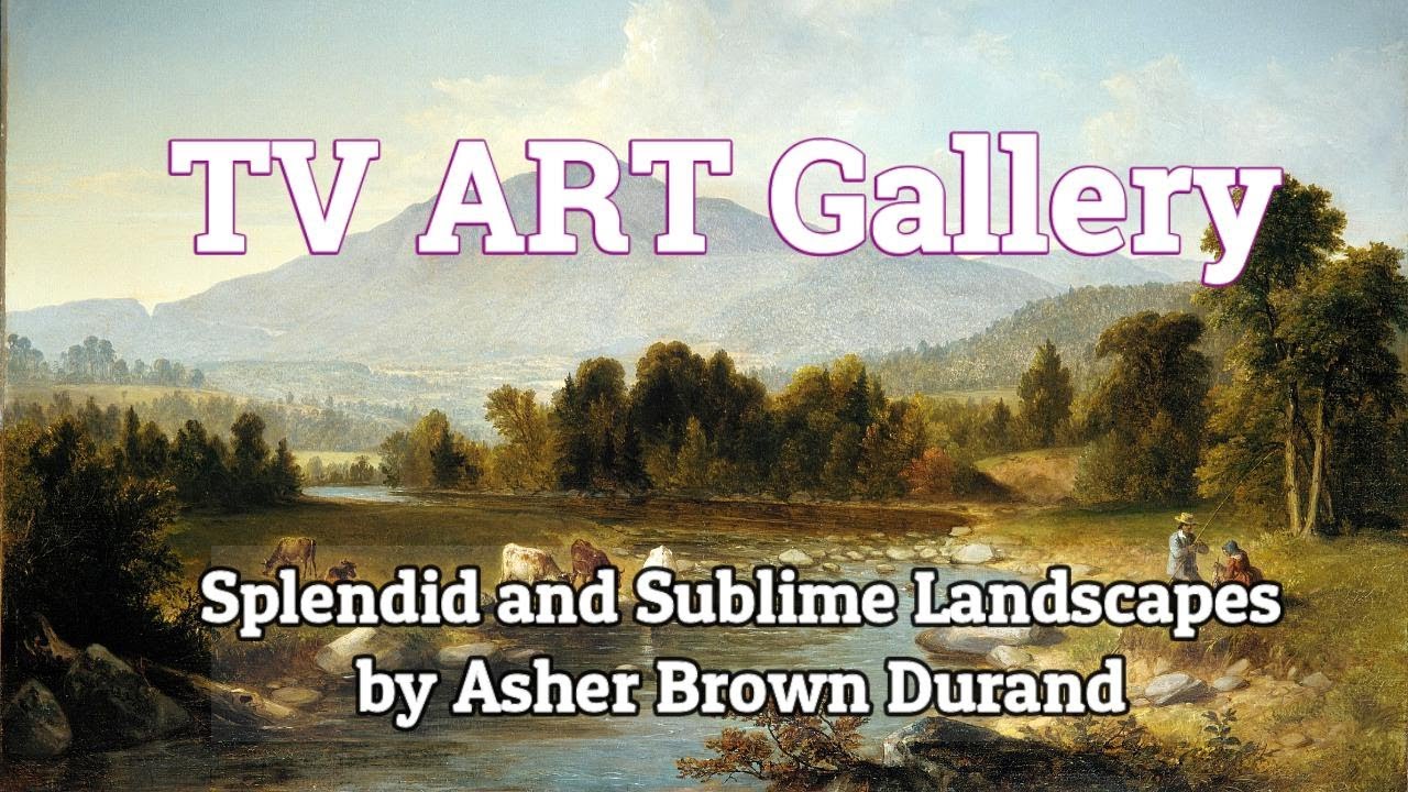 Asher Brown's Timeless landscapes | Vintage Art For Your TV| Slideshow | Screensaver