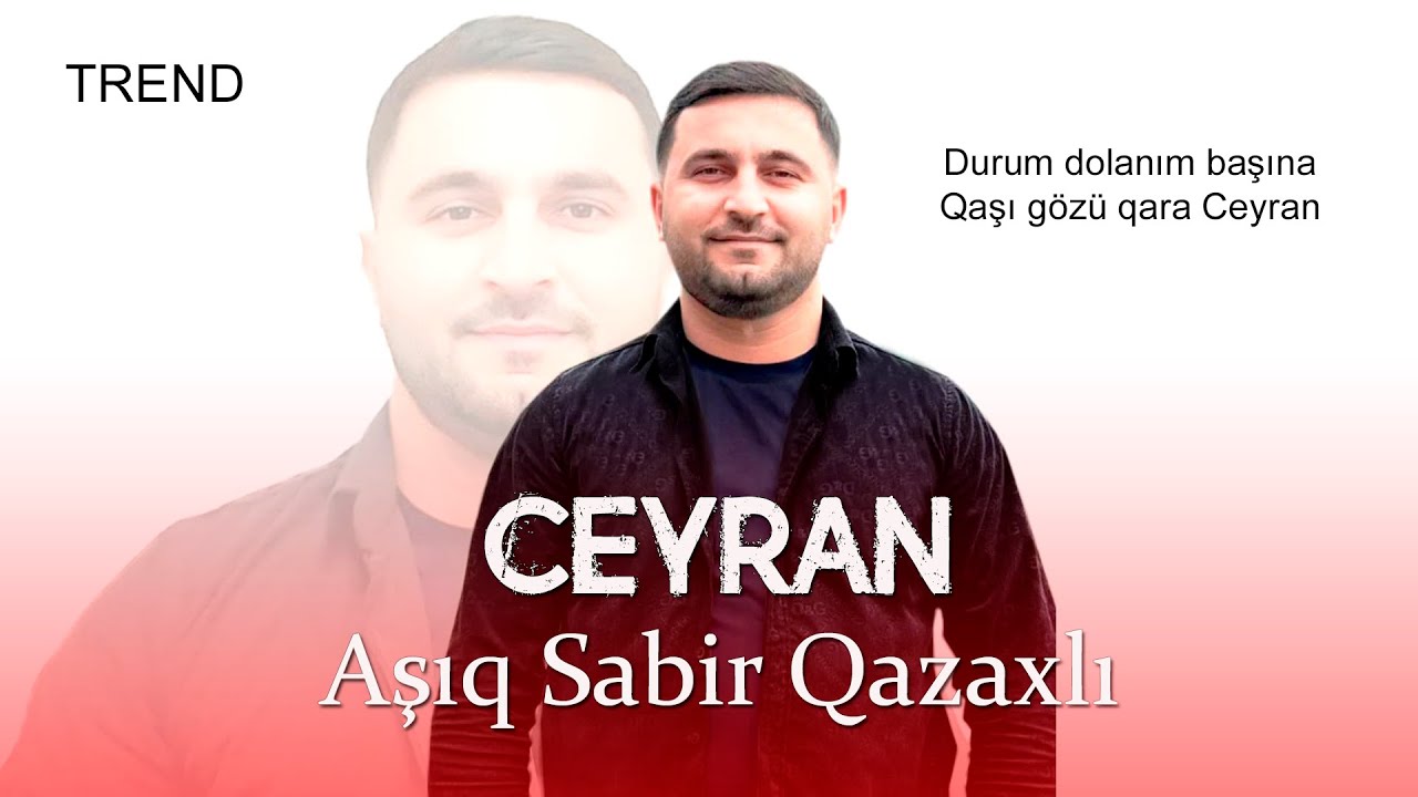 Asiq Sabir Qazaxli Ceyran 2025 (Official Music)