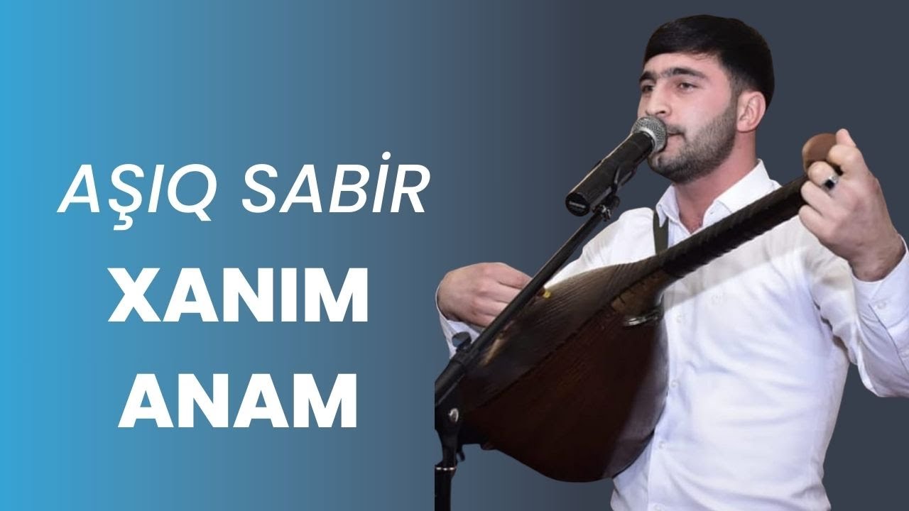 Asiq Sabir Xanim Anam (Official Music) 2023 YENİ