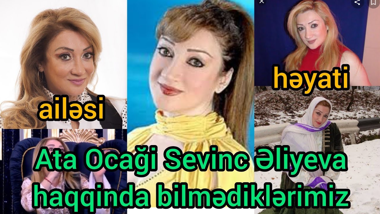 Ata ocagi aktirisasi Sevinc Eliyeva eslinde kimdir?