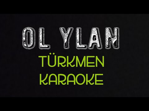 Atabaý Çarygulyýew ol ýylan minus karaoke