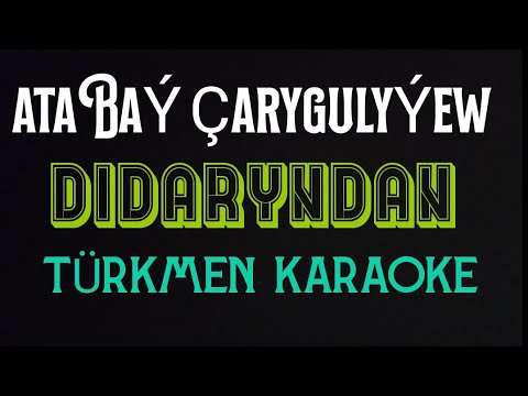 Atabay Carygulyyew Dusumde bir bilbil gordum minus karaoke