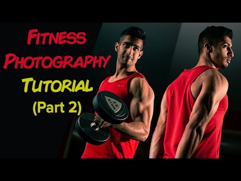 Athletic/Fitness Photography Tutorial (Part2)
