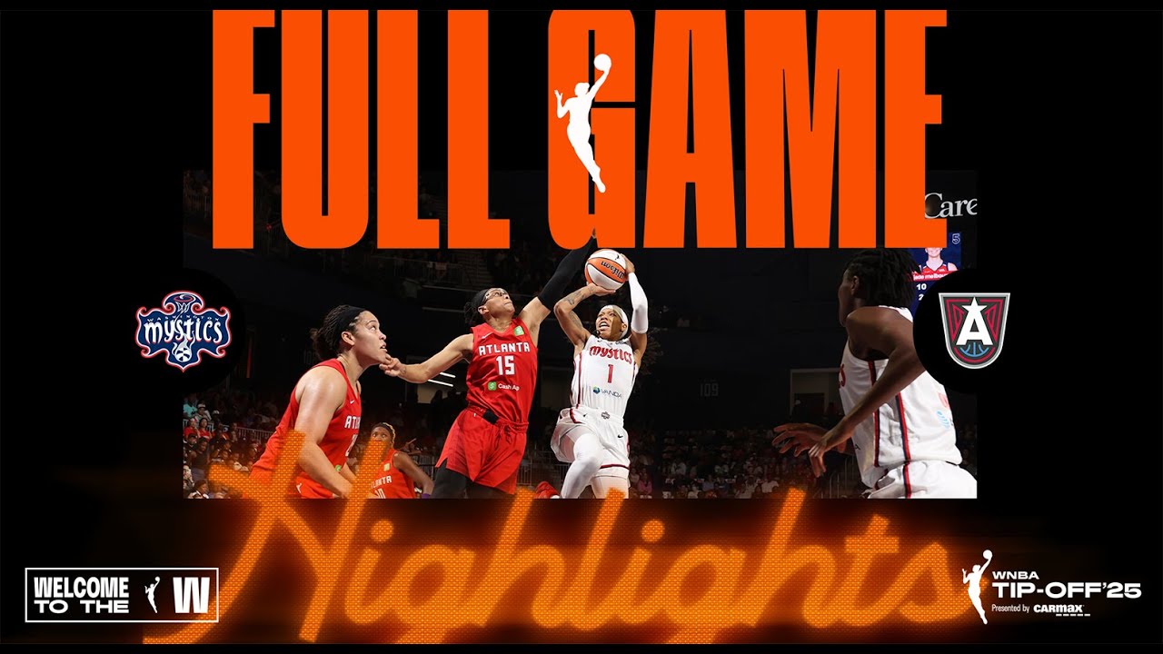 Atlanta Dream vs. Washington Mystics | FULL GAME HIGHLIGHTS | May 16, 2025