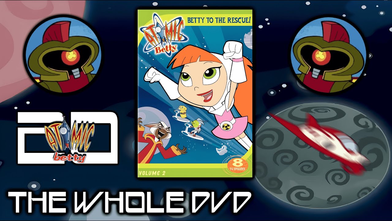 Atomic Betty: Volume 2 - Betty To The Rescue! (Full DVD)