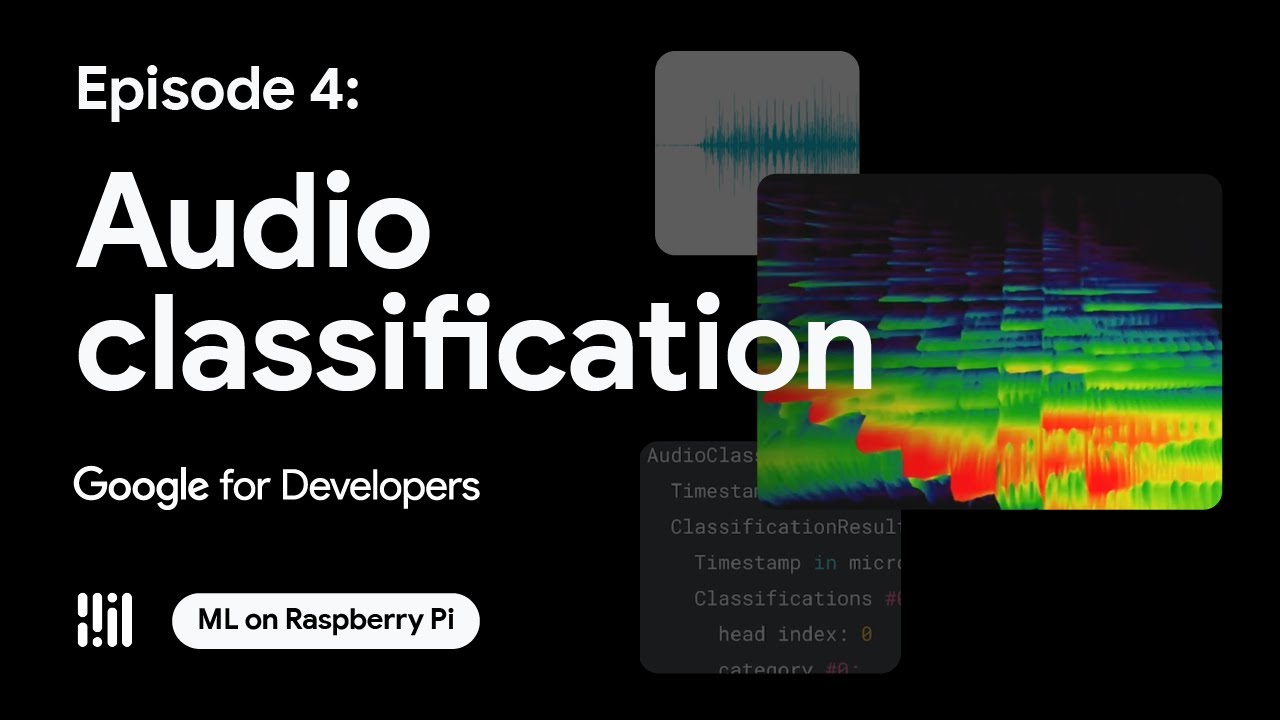 Audio classification - ML on Raspberry Pi with MediaPipe Series