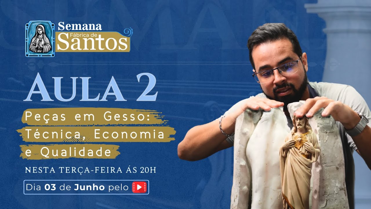 Aula 2 – Peças em Gesso: Técnica, Economia e Qualidade ⚜️ Semana Fábrica de Santos ⚜️