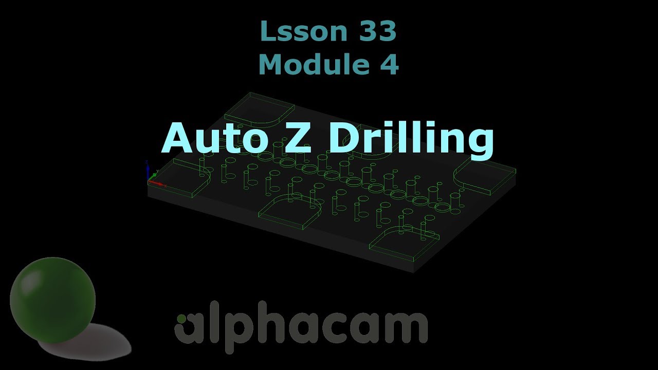 Auto Z Drilling - Alphacam Training 33