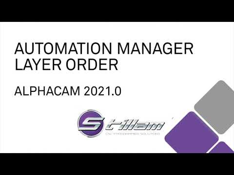 Automation Manager Layer Order in ALPHACAM 2021.0