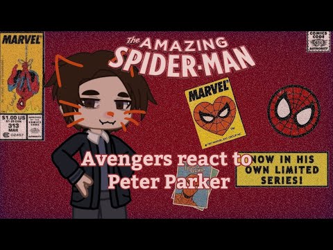 Avengers react to Peter Parker | 1/? | Captain America: Civil War