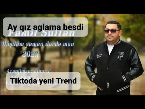 AY QIZ AGLAMA BESDI  Famil sultan (aranjiman: Elnur Cebiyev)