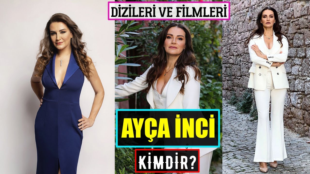 Ayça İnci Kimdir? Oynadığı Diziler Ve Filmler | Üç Kız Kardeş Dizisindeki Sevilay Aslında Kim?