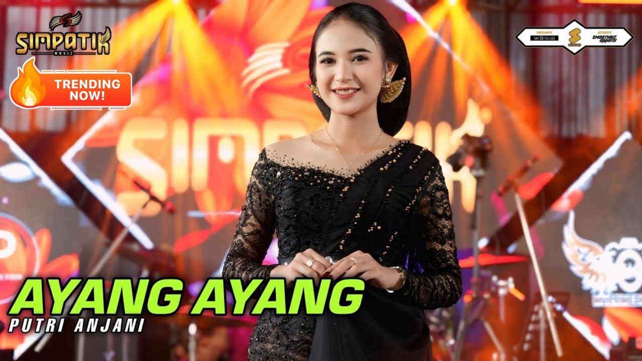AYANG AYANG - PUTRI ANJANI - SIMPATIK MUSIC