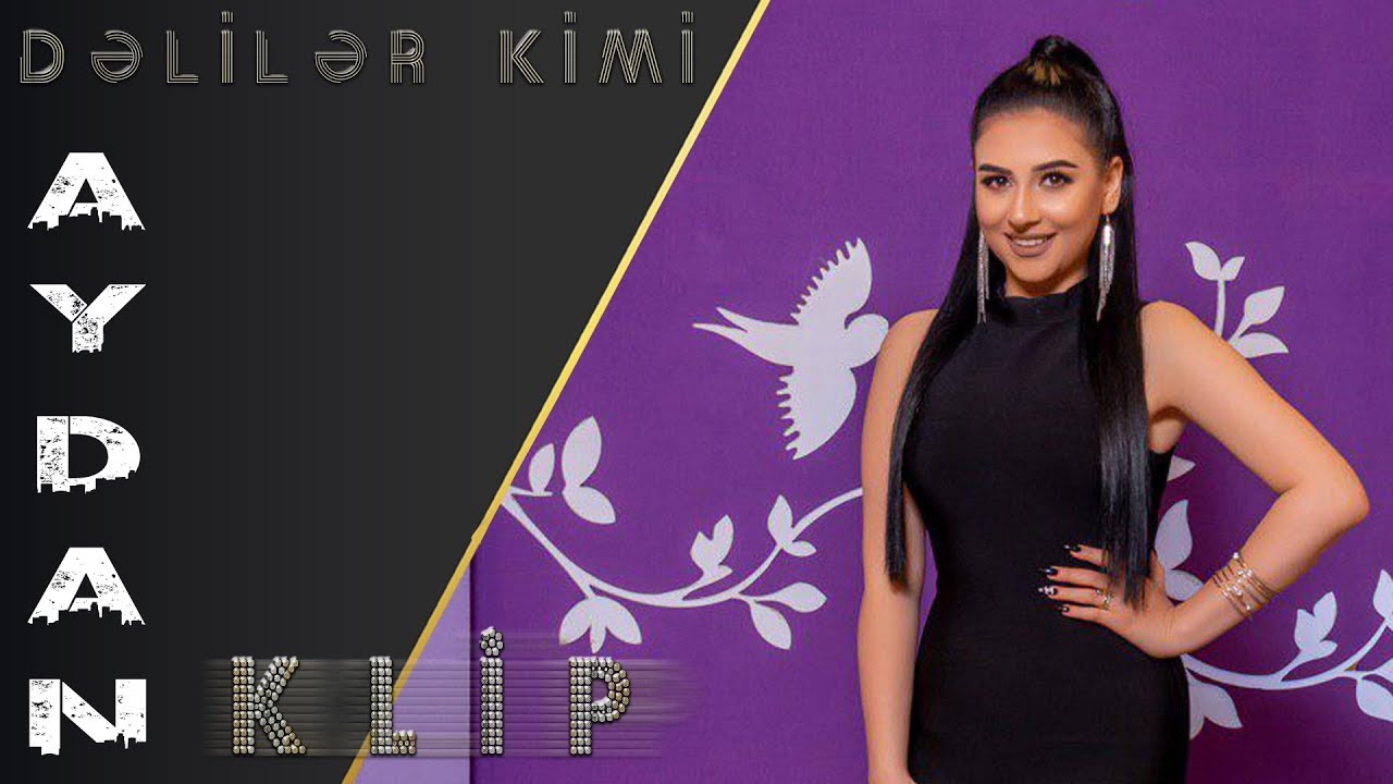 Aydan Ibrahimli - Deliler Kimi  (Official klip)