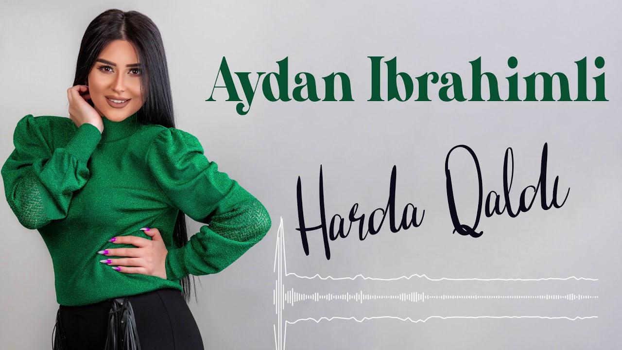 Aydan Ibrahimli - Harda Qaldi (Yeni 2020)