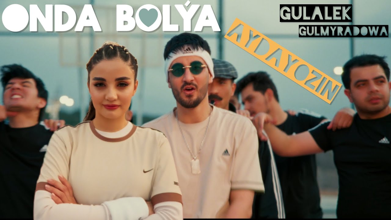 AYDAYOZIN & GÜLÄLEK G. - Onda Bolýa! (Official Music Video 2025) @gulalekgulmyradowa​