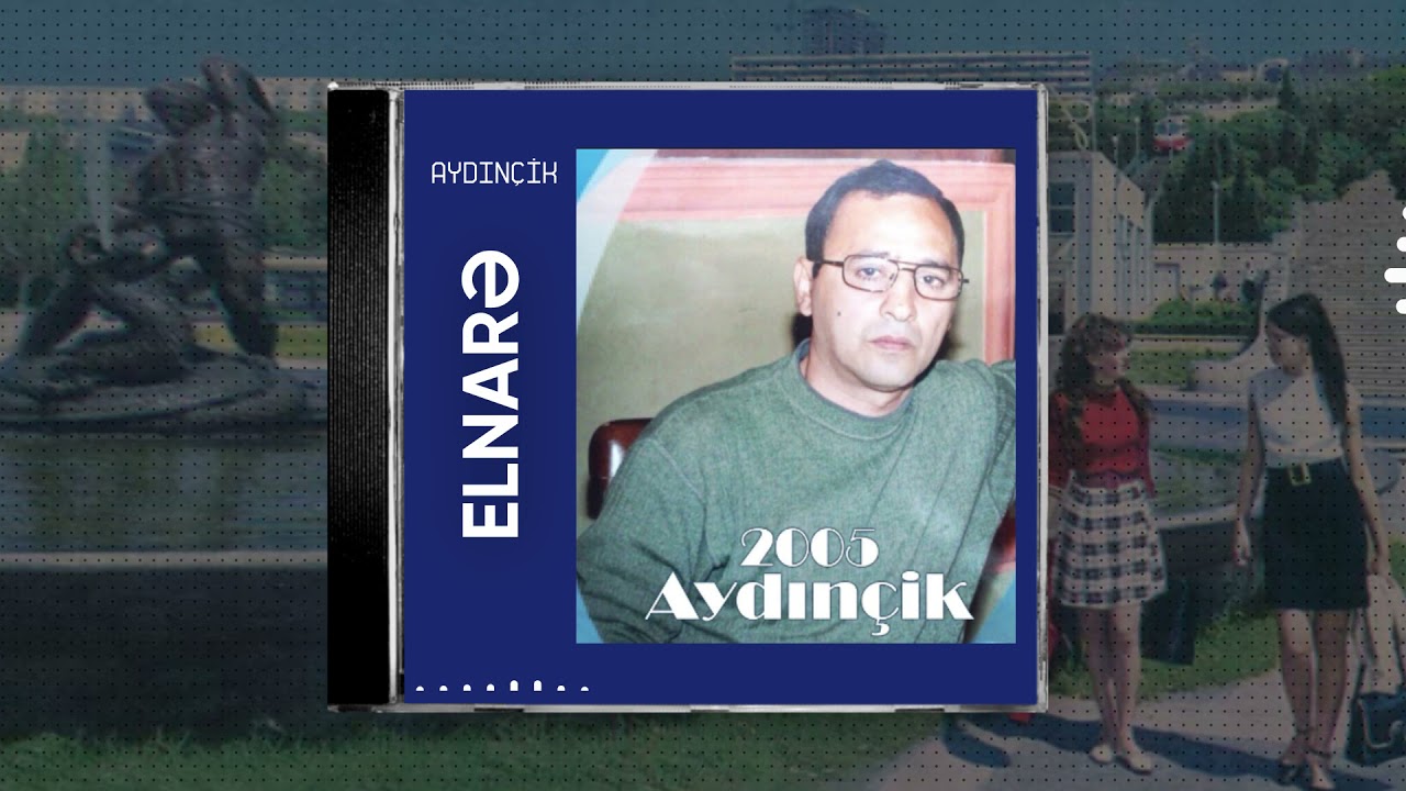 Aydınçik - Elnarə (2005)