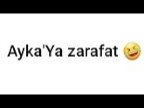 Ayka'Ya seni sevirem dedim zarafat (sevgili olduqmu?!)