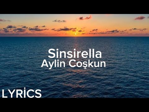 Aylin Coşkun - Sinsirella (Lyrics/Şarkı Sözleri)