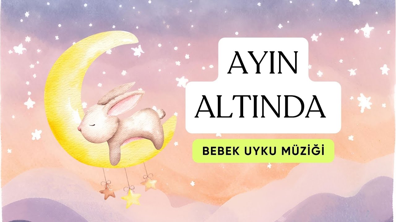 Ayın Altında  😴- Bebek Uyku Müziği  👶- Sözsüz Ninni 🎶 - Baby Sleeping Music