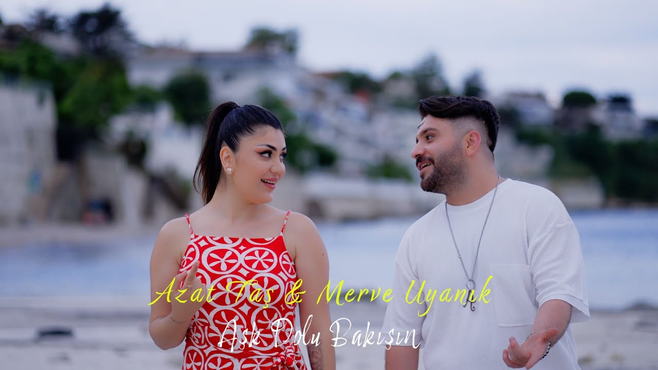 Azat Taş & Merve Uyanık - Aşk Dolu Bakışın