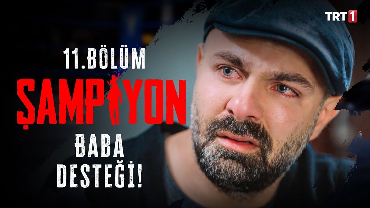 Baba Desteği | Şampiyon 11. Bölüm