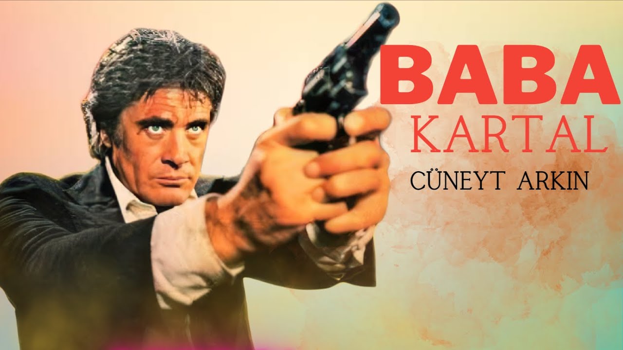 Baba Kartal Türk Filmi | FULL | CÜNEYT ARKIN