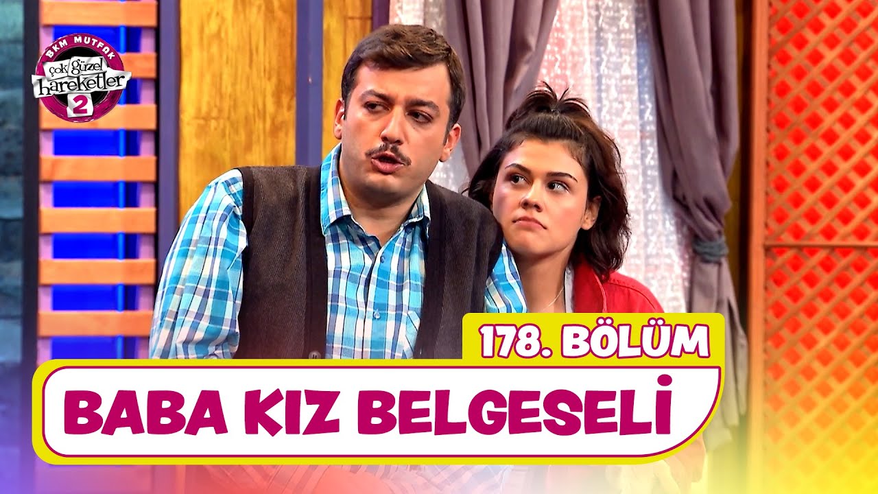 Baba Kız Belgeseli (178. Bölüm) -  Çok Güzel Hareketler 2