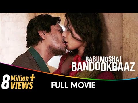 Babumoshai Bandookbaaz - Hindi Full Movie - Nawazuddin Siddiqui, Bidita Bag, Jatin Goswami