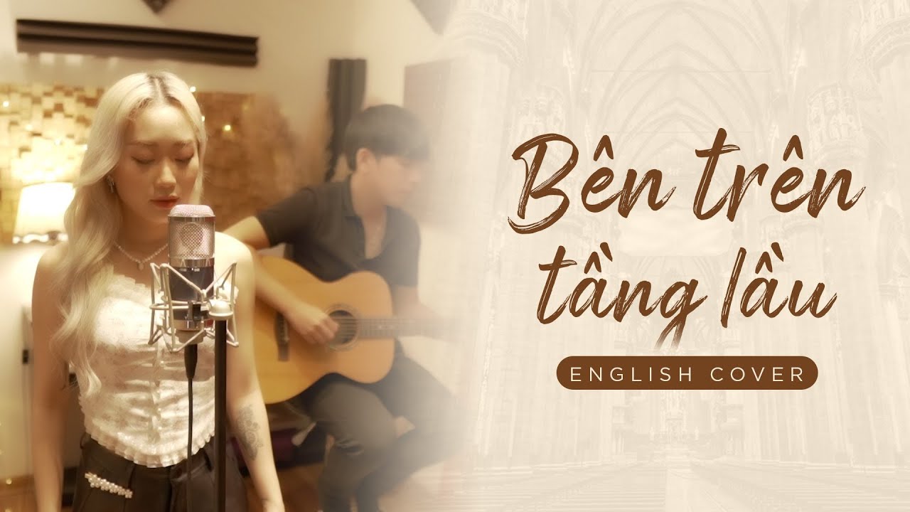 [BAE] Bên Trên Tầng Lầu | Acoustic English Cover | Scots English x Linh Hồng Diệu Trần