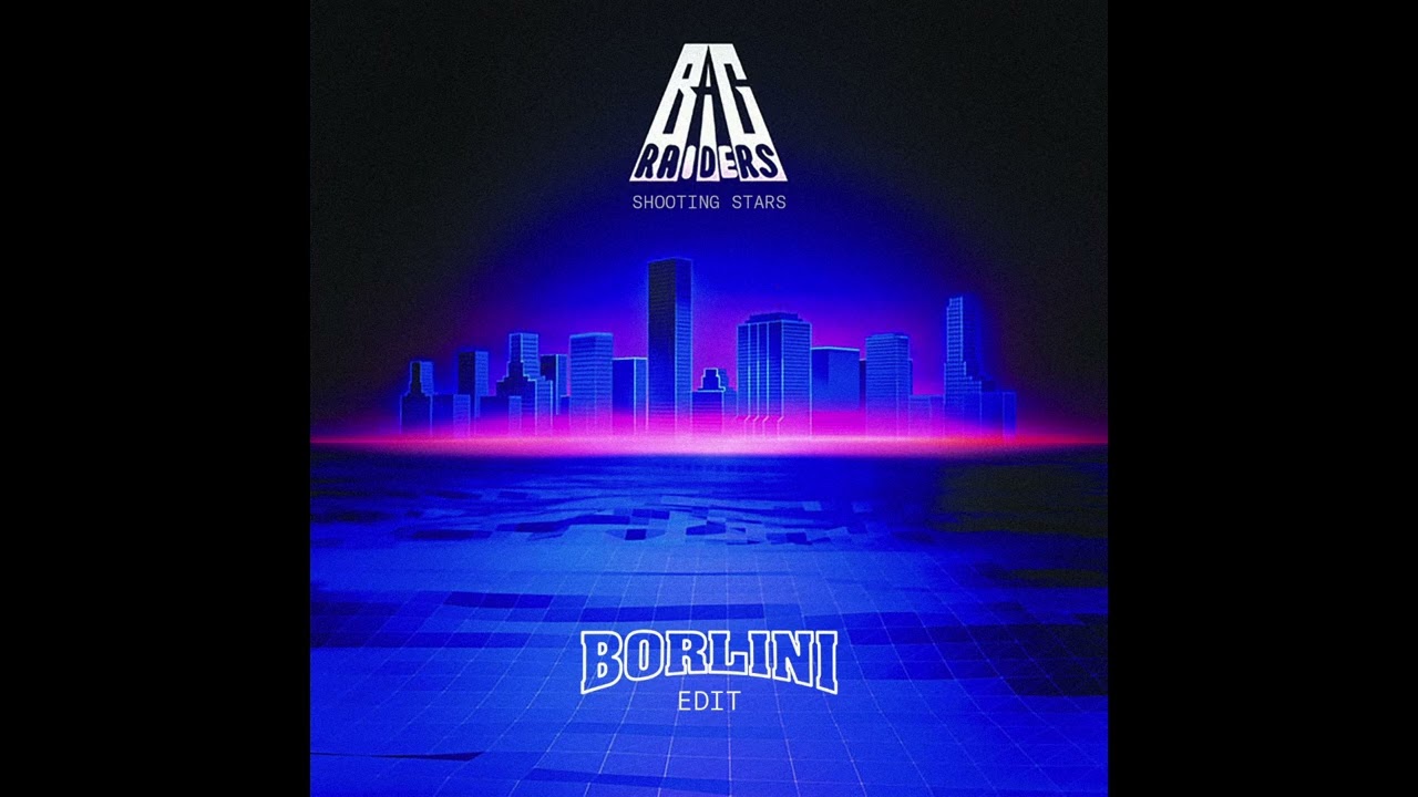 Bag Raiders - Shooting Stars (Borlini Edit) [FREE DOWNLOAD]