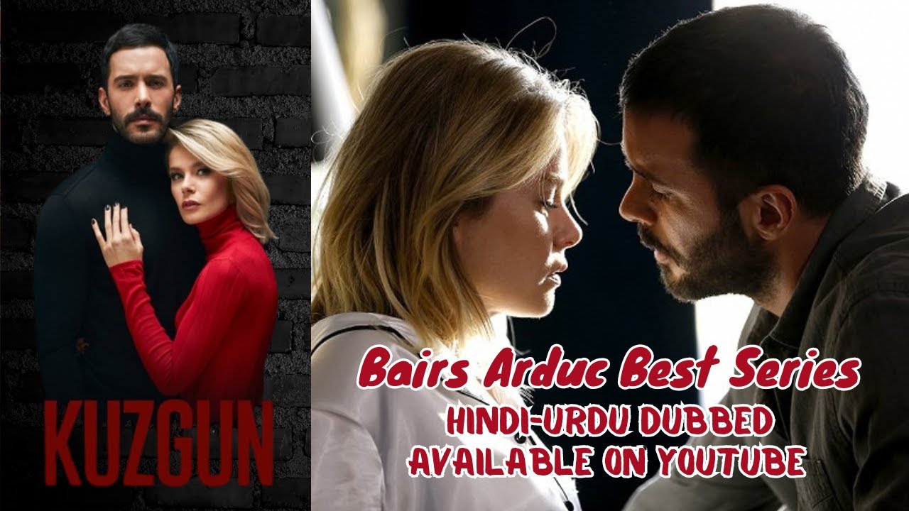 Bairs Arduc Best Series Kuzgun In Hindi-Urdu Dubbed Available On Youtube | Turkey Drama
