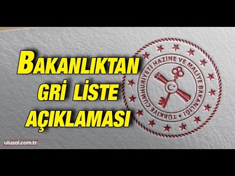 Bakanlıktan gri liste açıklaması