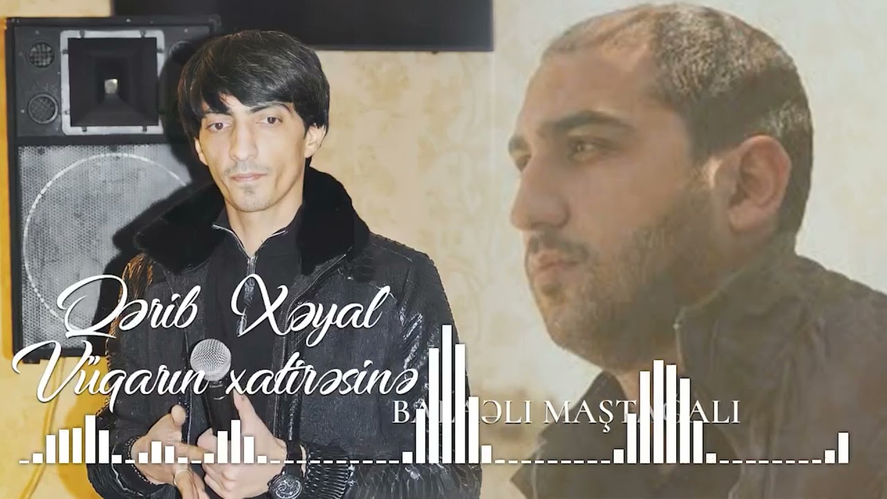Balaəli Maştağalı -  Qerib Xeyal Vuqarın xatiresine