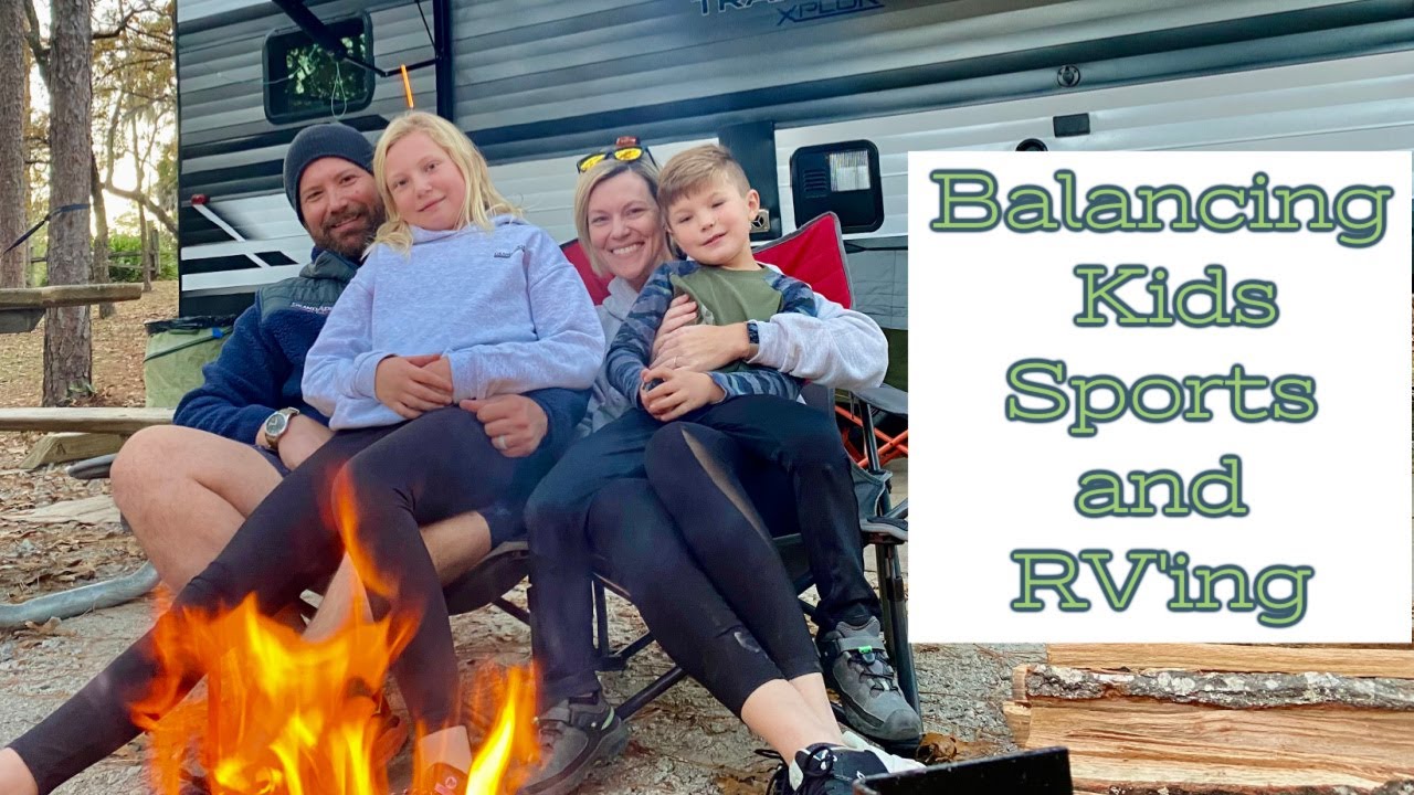 Balancing RV'ing and Kids Sports... From a Former Professional Athlete