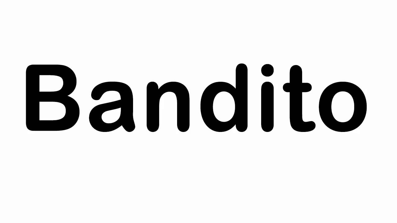 Bandito Word Pronunciation
