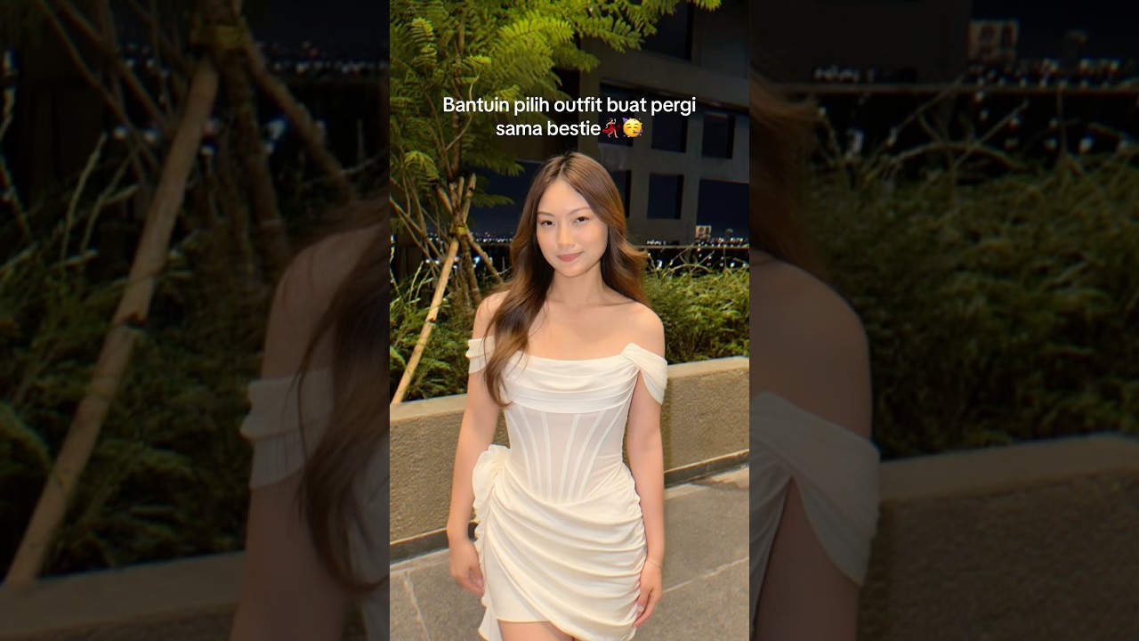 BANTUIN PILIHIN OUTFIT BUAT PERGI SAMA BESTIE💃🏻🥳