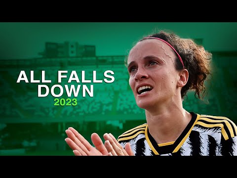 Barbara Bonansea - ALL FALLS DOWN | Skills & Goals | 2023 HD