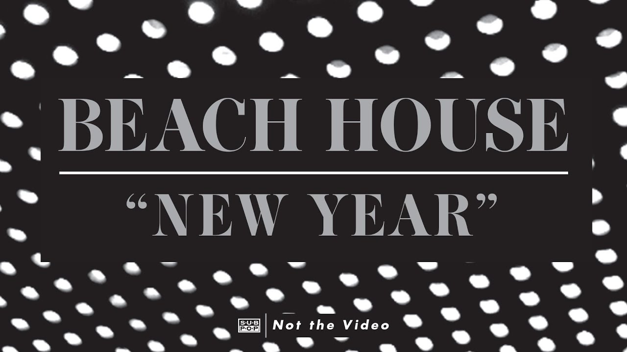 Beach House - New Year